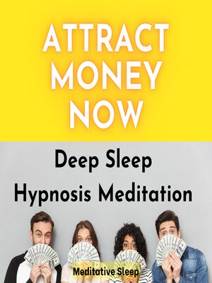 cover image of Attract Money Now Deep Sleep Hypnosis Meditation